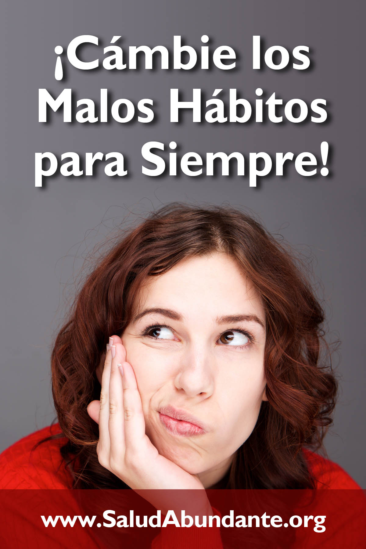 ¡Cámbie los Malos Hábitos para Siempre!